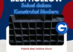 Besi Hollow Solusi dalam Konstruksi Modern